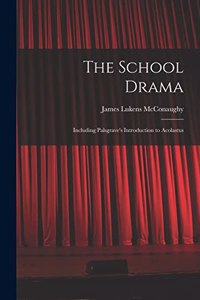 School Drama: Including Palsgrave's Introduction to Acolastus