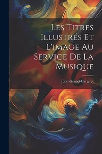Les Titres Illustrés Et L'image Au Service De La Musique