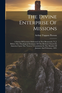 The Divine Enterprise Of Missions