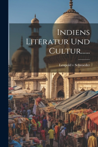 Indiens Literatur und Cultur......