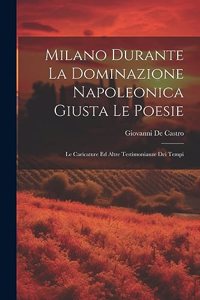Milano Durante La Dominazione Napoleonica Giusta Le Poesie