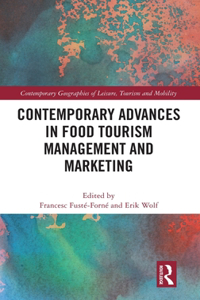 Contemporary Advances in Food Tourism Management and Marketing