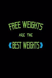 Free Weights are the Best Weights