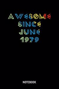 Awesome Since June 1979 Notebook