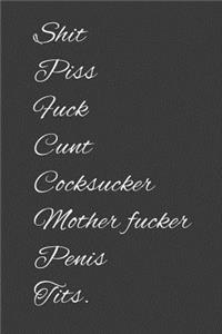 Shit Piss Fuck Cunt Cocksucker Mother fucker Penis Tits