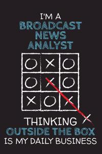 I'm a BROADCAST NEWS ANALYST