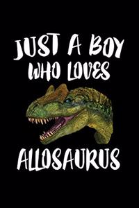 Just A Boy Who Loves Allosaurus