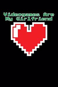 Videogames Are My Girlfriend