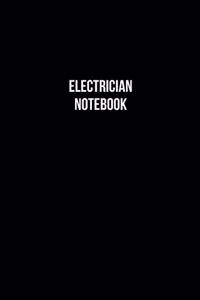 Electrician Notebook - Electrician Diary - Electrician Journal - Gift for Electrician