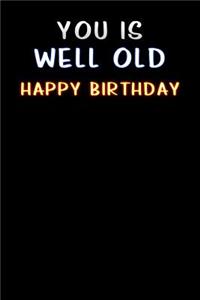 you is well old happy birthday