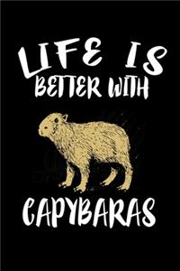 Life Is Better With Capybaras