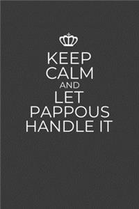 Keep Calm And Let Pappous Handle It