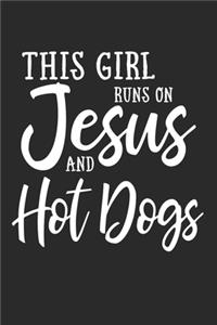 This Girl Runs On Jesus And Hot Dogs
