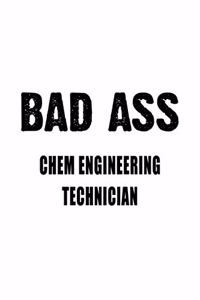 Badass Chem Engineering Technician
