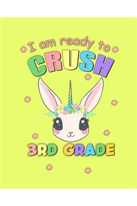 I Am Ready To Crush 3rd Grade