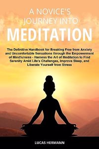 A Novice's Journey into Meditation