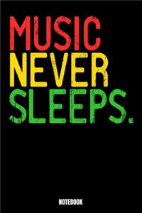 Music Never Sleeps Notebook