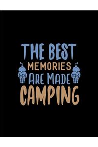 The Best Memories Are Made Camping: Daily To-Do-List Notebook - Tasks, Appointments and Events Journal - Weekly Organizer Log - Gift for Camping Lovers