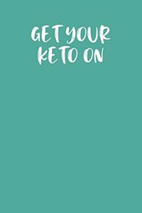 Get Your Keto on