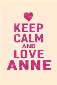 Keep Calm and Love Anne
