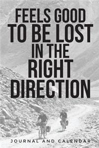 Feels Good to Be Lost in the Right Direction
