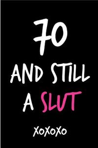 70 and Still a Slut