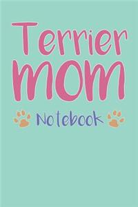 Terrier Mom Composition Notebook of Dog Mom Journal