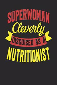Superwoman Cleverly Disguised As A Nutritionist