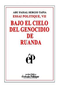 Bajo El Cielo del Genocidio de Ruanda