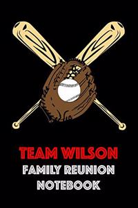 Team Wilson Family Reunion Notebook: Guest Book for Family Assemblies, Homecoming Celebrations and Get Togethers