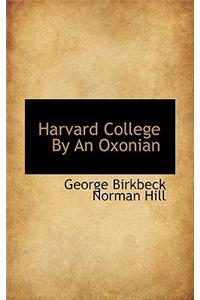 Harvard College by an Oxonian