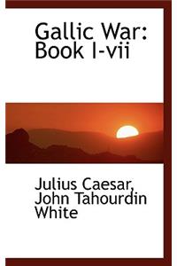 Gallic War: Book I-VII