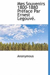 Mes Souvenirs 1800-1880 PR Face Par Ernest Legouv .