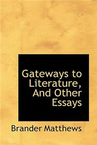 Gateways to Literature, and Other Essays