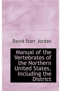 Manual of the Vertebrates of the Northern United States, Including the District