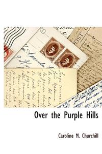 Over the Purple Hills