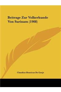 Beitrage Zur Volkerkunde Von Surinam (1908)