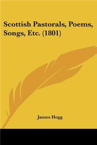Scottish Pastorals, Poems, Songs, Etc. (1801)