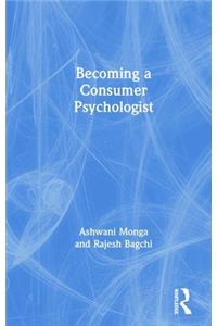 Becoming a Consumer Psychologist
