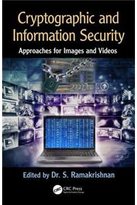 Cryptographic and Information Security for Images and Videos