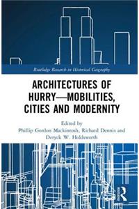 Architectures of Hurry—Mobilities, Cities and Modernity