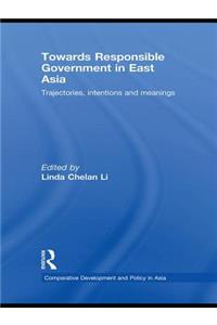 Towards Responsible Government in East Asia