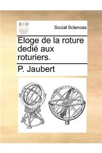 Eloge de La Roture Dedi Aux Roturiers.