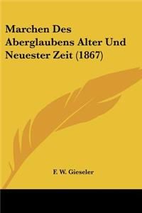 Marchen Des Aberglaubens Alter Und Neuester Zeit (1867)