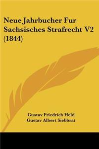Neue Jahrbucher Fur Sachsisches Strafrecht V2 (1844)