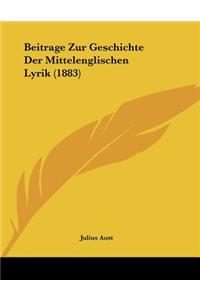 Beitrage Zur Geschichte Der Mittelenglischen Lyrik (1883)