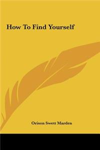 How To Find Yourself