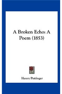 A Broken Echo