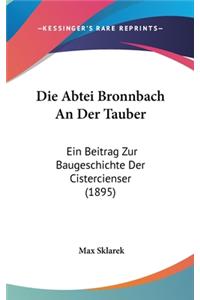 Die Abtei Bronnbach an Der Tauber