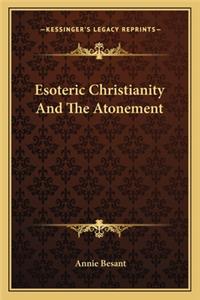 Esoteric Christianity and the Atonement
